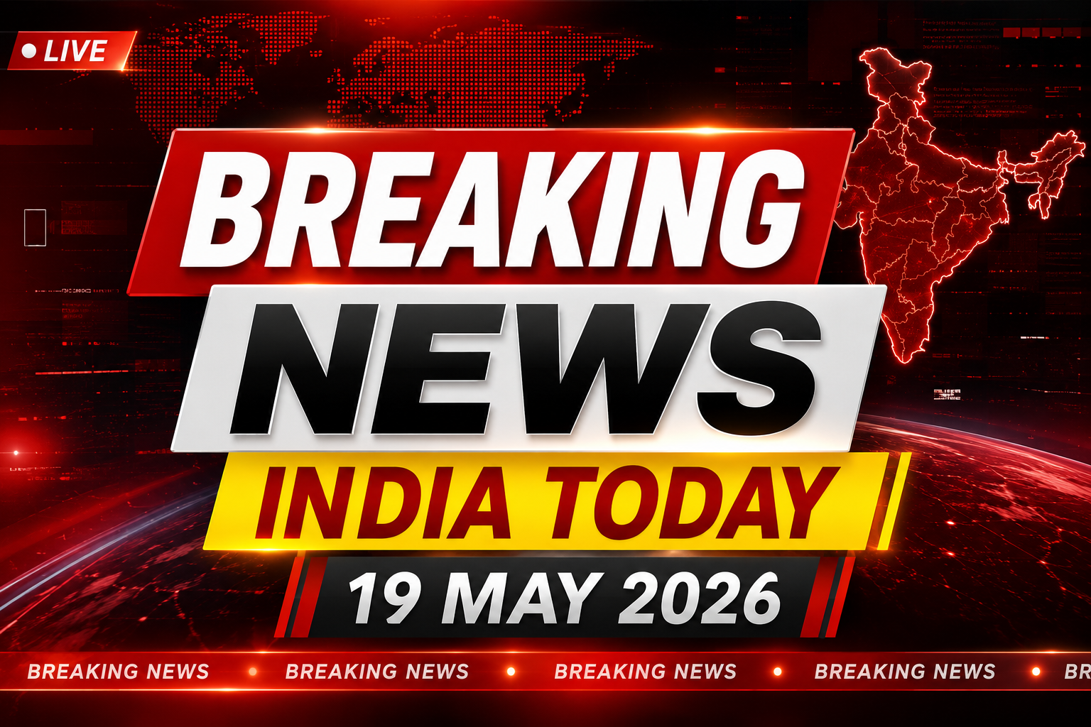 Breaking News India Today – 19 May 2026